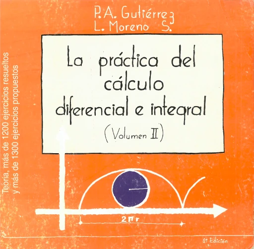 La Práctica del Cálculo Diferencial e Integral Volumen II